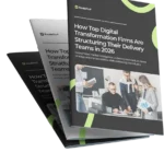 How Top Digital Transformation Firms Are Structuring Their Delivery Teams in 2026