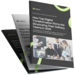How top digital transformation firms are structuring their <span class="text-accentuated">delivery teams in 2026</span>